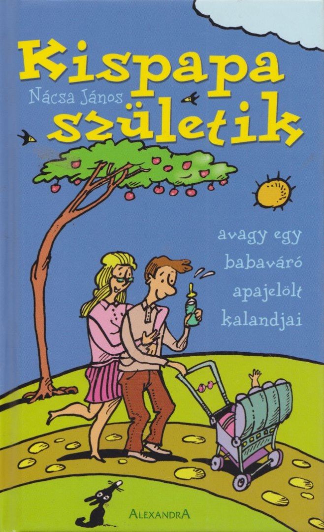 Nacsa János - Kispapa születik [antikvár]