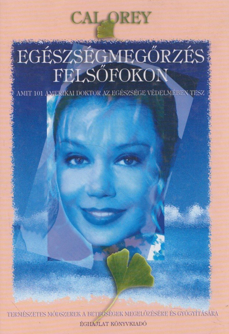 OREY, CAL - Egészségmegőrzés felsőfokon [antikvár]