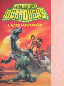 Edgar Rice Burroughs - A Mars hercegnője [antikvár]