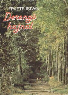 Fekete István - Derengő hajnal [antikvár]