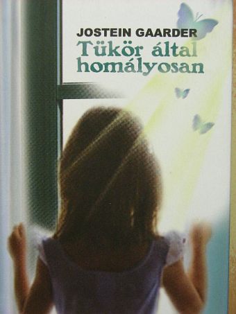 Jostein Gaarder - Tükör által homályosan [antikvár]