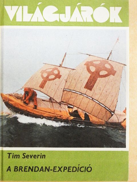 Tim Severin - A Brendan-expedíció [antikvár]
