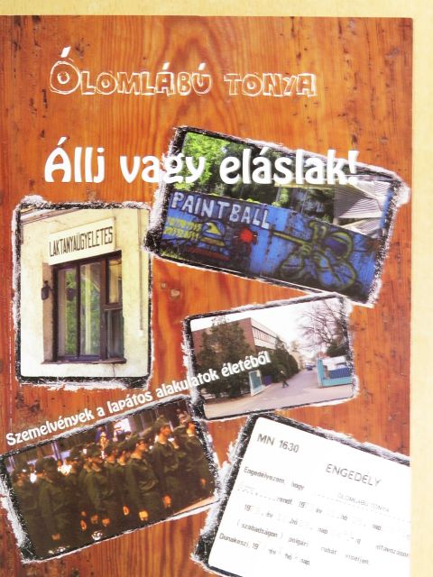 Ólomlábú Tonya - Állj vagy eláslak! [antikvár]