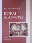 Krémer Sándor - Etikai alapvetés [antikvár]