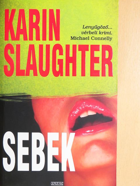 Karin Slaughter - Sebek [antikvár]