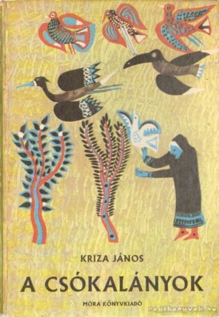 KRIZA JÁNOS - A csókalányok [antikvár]