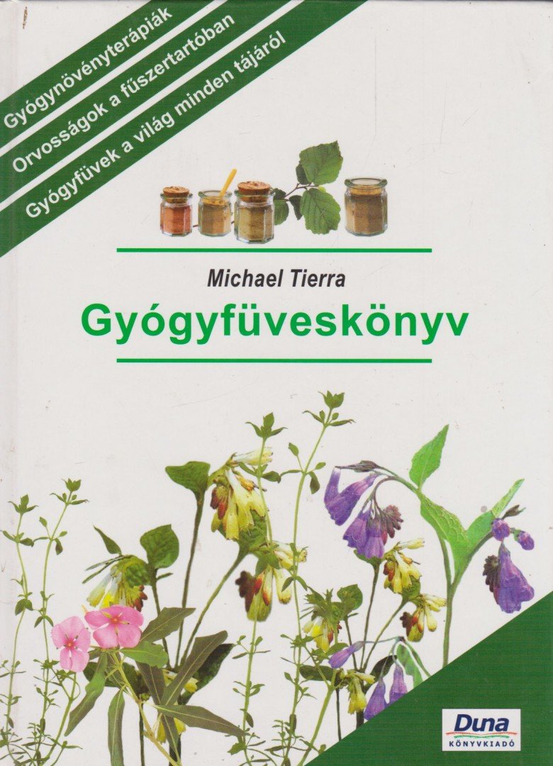 TIERRA, MICHAEL - Gyógyfüveskönyv [antikvár]