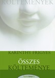 Karinthy Frigyes - Karinthy Frigyes összes költeménye [eKönyv: epub, mobi]