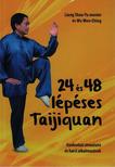Liang Shou-Yu mester - Wu Wen Ching - 24 és 48 lépéses Taijiquan - Gyakorlati útmutató és harci alkalmazások