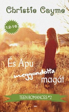 Cayme Christie - És Apu meggondolta magát [eKönyv: epub, mobi]