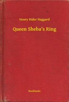 Rider Haggard Henry - Queen Sheba s Ring [eKönyv: epub, mobi]