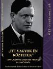 Fráter Zoltán - Reichert Gábor szerk. - "Itt vagyok én köztetek" - tanulmányok Karinthy Frigyes életművéről