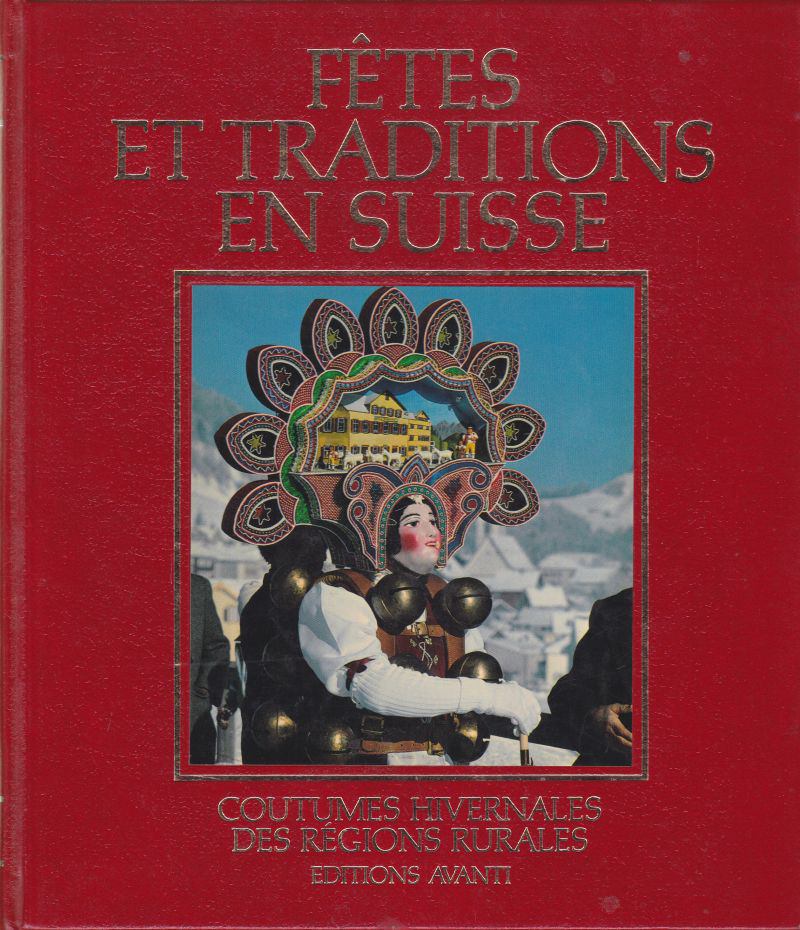 Schwabe, Eric - Fétes et traditions en Suisse [antikvár]