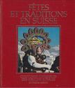 Schwabe, Eric - Fétes et traditions en Suisse [antikvár]