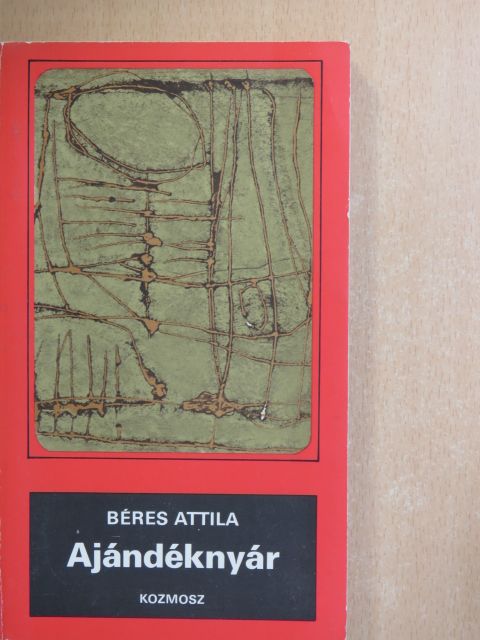 Béres Attila - Ajándéknyár [antikvár]
