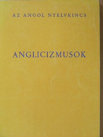 Dr. Kundt Ernő - Anglicizmusok [antikvár]