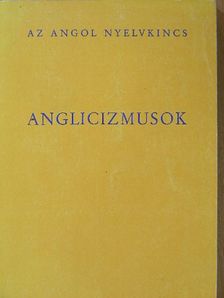 Dr. Kundt Ernő - Anglicizmusok [antikvár]