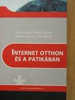 Fehér Judit - Internet otthon és a patikában [antikvár]