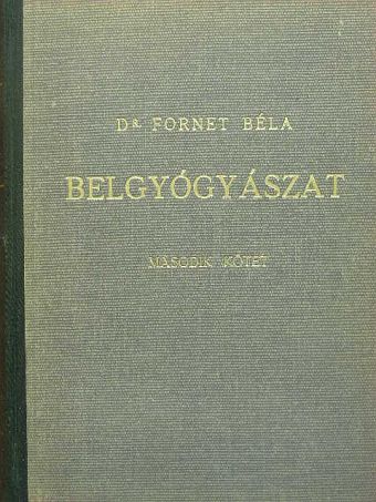 Dr. Fornet Béla - Belgyógyászat II. (töredék) [antikvár]