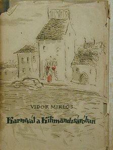 Vidor Miklós - Karnevál a Kilimandzsáróban [antikvár]