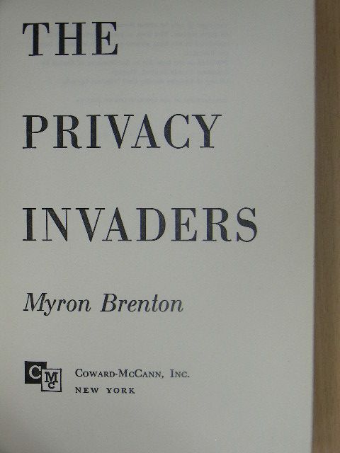 Myron Brenton - The Privacy Invaders [antikvár]