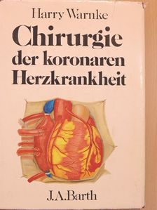 Jochen Kunz - Chirurgie der koronaren Herzkrankheit [antikvár]