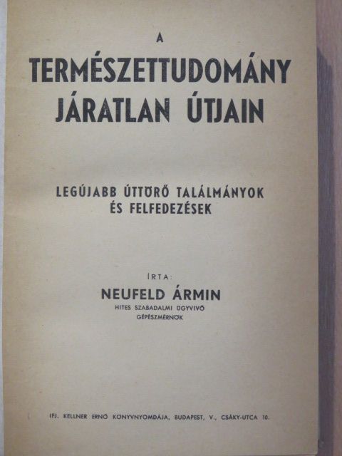 Neufeld Ármin - A természettudomány járatlan útjain [antikvár]