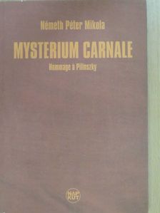 Németh Péter Mikola - Mysterium carnale (dedikált példány) [antikvár]