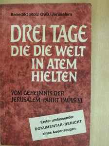 Benedikt Stolz - Drei Tage die die Welt in Atem hielten [antikvár]