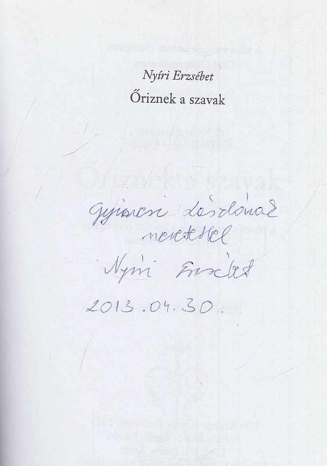 NYÍRI ERZSÉBET - Őriznek a szavak (dedikált) [antikvár]