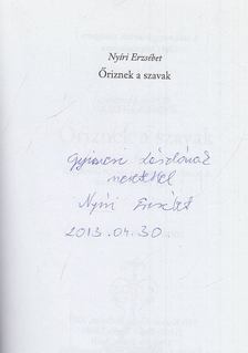 NYÍRI ERZSÉBET - Őriznek a szavak (dedikált) [antikvár]