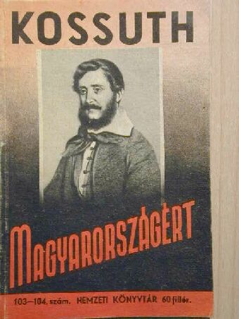 Kossuth Lajos - Magyarországért [antikvár]
