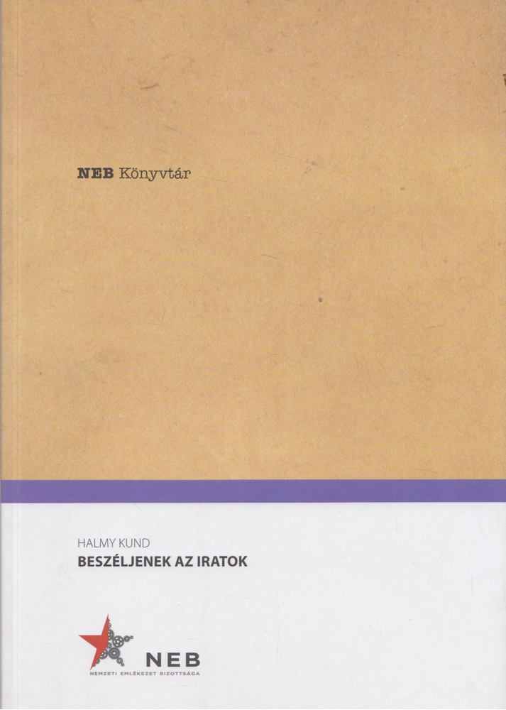 HALMY KUND - Beszéljenek az iratok [antikvár]