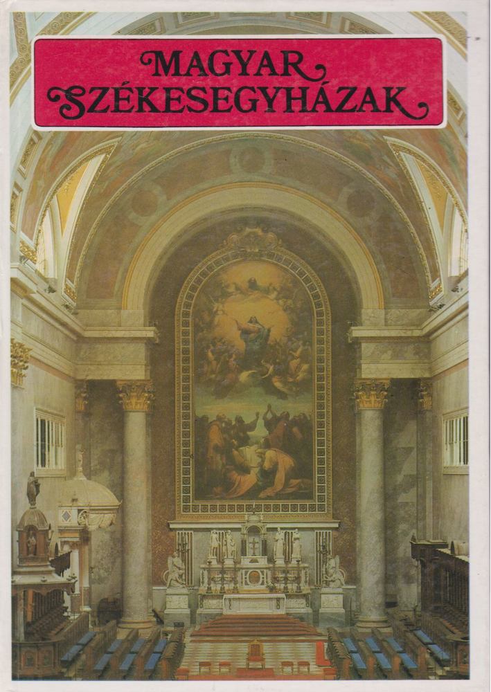 ÉRI ISTVÁN - Magyar székesegyházak [antikvár]