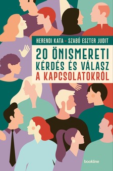 Herendi Kata; Szabó Eszter Judit - 20 önismereti kérdés és válasz a kapcsolatokról [eKönyv: epub, mobi]