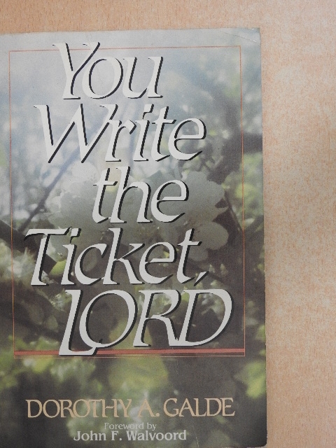 Dorothy A. Galde - You write the ticket, lord [antikvár]