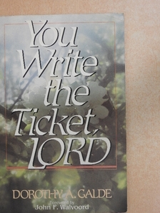 Dorothy A. Galde - You write the ticket, lord [antikvár]
