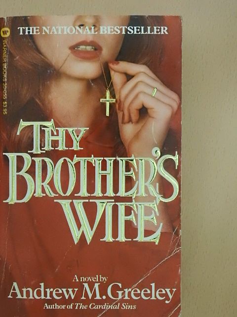 Andrew M. Greeley - Thy Brother's Wife [antikvár]