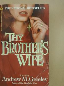 Andrew M. Greeley - Thy Brother's Wife [antikvár]