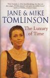 Jane Tomlinson, Mike Tomlinson - The Luxury of Time [antikvár]