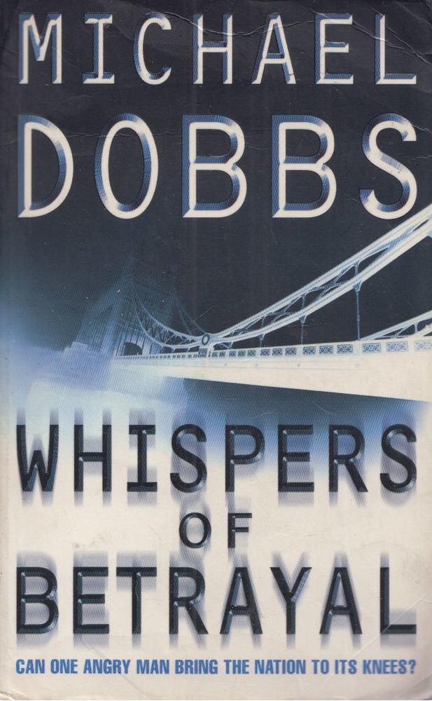 Michael Dobbs - Whispers of Betrayal [antikvár]
