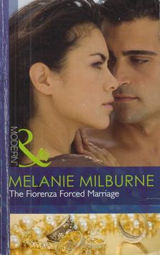 Melanie Milburne - The Fiorenza Forced Marriage [antikvár]