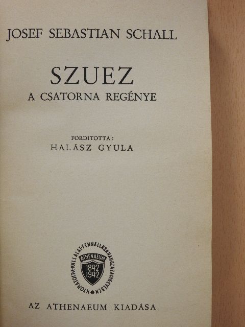 Josef Sebastian Schall - Szuez [antikvár]