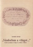 Asztalos István - "Vándorlom a világot..." [antikvár]