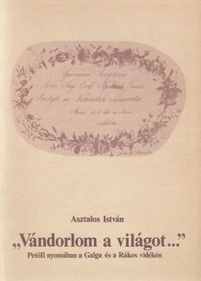Asztalos István - "Vándorlom a világot..." [antikvár]