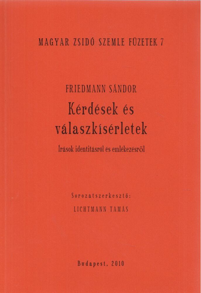 Friedmann Sándor - Kérdések és válaszkísérletek (dedikált) [antikvár]