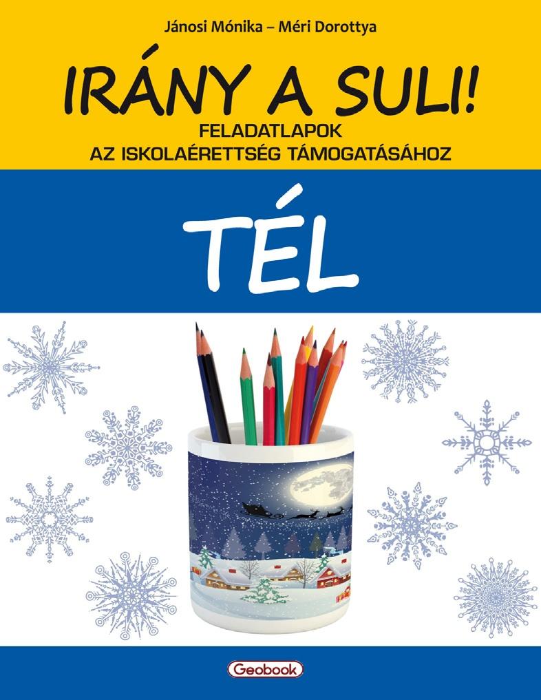 Jánosi Mónika-Méri Dorottya - Irány a suli! - TÉL - Feladatlapok az iskolaérettség támogatásához