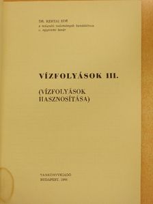 Dr. Kertai Ede - Vízfolyások III. [antikvár]