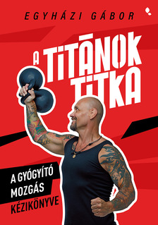 Egyházi Gábor - A Titánok titka [eKönyv: epub, mobi]