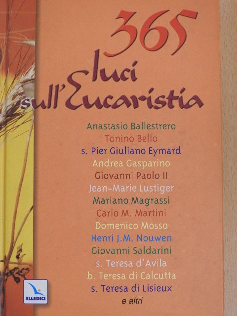 Anastasio Ballestreo - 365 luci sull'Eucaristia [antikvár]